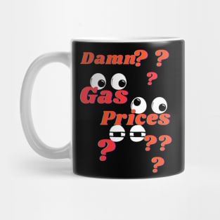 Gas Prices Humor Mug